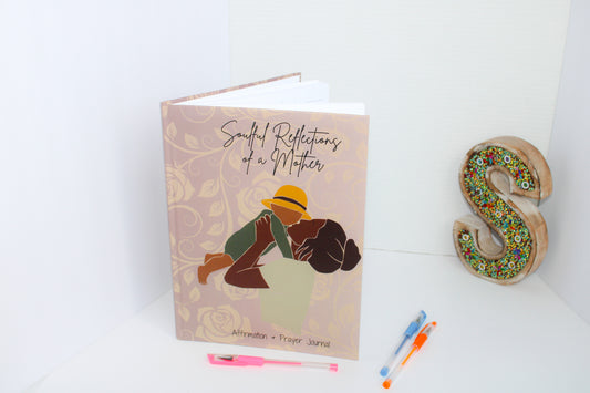 Soulful Reflections Of A Mother: Dedicated Prayer Journal